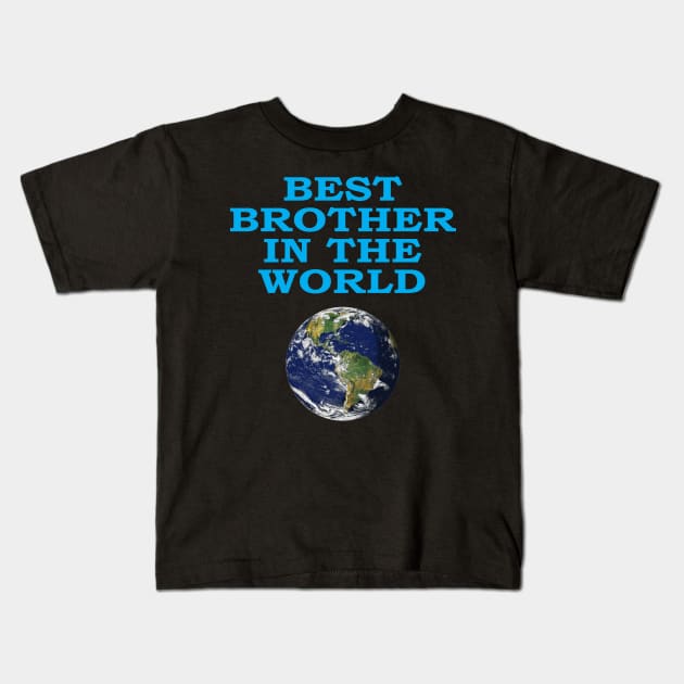 Birthday Present - Best Brother Gift Kids T-Shirt by ShopBuzz